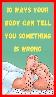 10 ways your body can tell you something is wrong