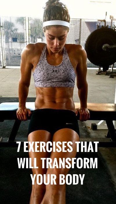 7 Exercises That Will Transform Your Body